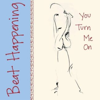 Beat Happening - You Turn Me On 1LP