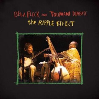 Bela Fleck & Toumani Diabate - The Ripple Effect 2LP
