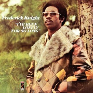 Frederick Knight - Ive Been Lonely for So Long 1LP
