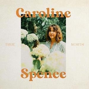 Caroline Spence - True North 1LP