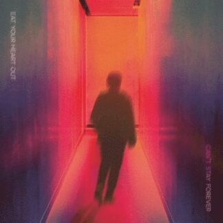 Eat Your Heart Out - Can't Stay Forever 1LP