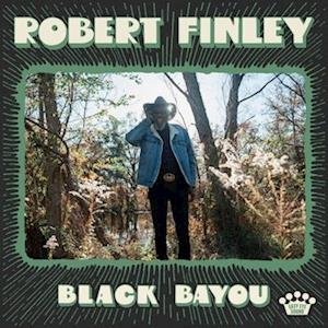 Robert Finley - Black Bayou 1LP
