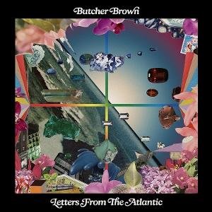 Butcher Brown - Letters From The Atlantic 1LP