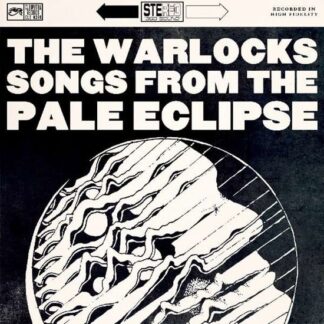 The Warlocks - Songs From The Pale Eclipse 1LP