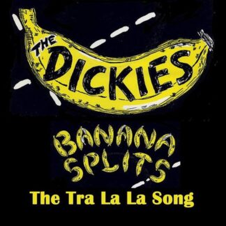 The Dickies - Banana Splits - The Tra La La Song 1LP
