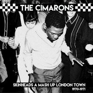 Cimarons - Skinheads a Mash Up London Town 1970-1971 1LP