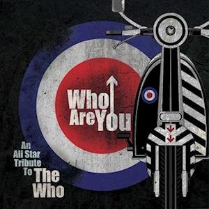 Who Are You: All-star Tribute to the Who - Var - Who Are You: All-star Tribute to the Who - Var 1LP