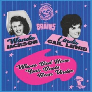 Wanda Jackson / Linda Gail Lewis / and Stellar Corpses - Whose Bed Have Your Boots Been Under? 1LP