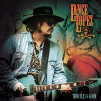 Lance Lopez - Trouble is Good 1LP