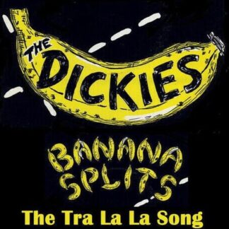 Dickies - Banana Splits (The Tra La La Song) 1LP
