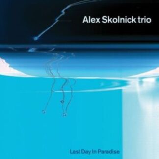 Alex Skolnick Trio - Last Day In Paradise 2LP