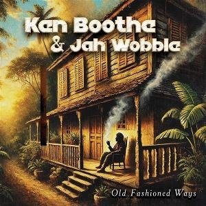 Ken Boothe & Jah Wobble - Old Fashioned Ways 1LP