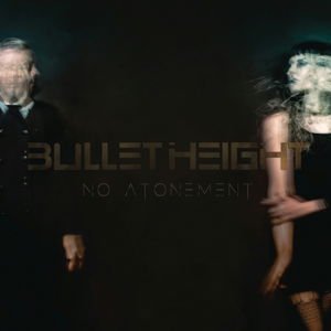 Bullet Height - No Atonement 1LP