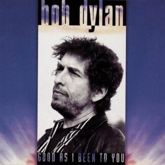 Bob Dylan - Good As I Been To You 1LP