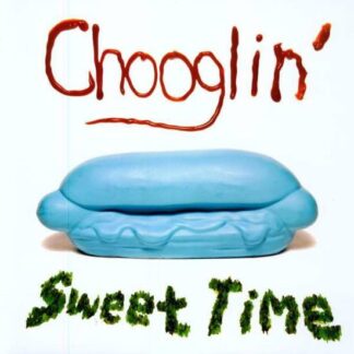 Chooglin' - Sweet Time 1LP