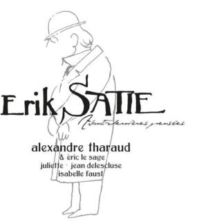 ALEXANDRE THARAUD - SATIE: AVANT-DERNIERES PENSEES