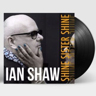 Ian Shaw - Shine Sister Shine 2LP