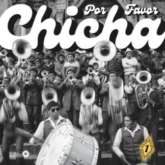 Chicha Por Favor Vol 1 Grooves From El Volcan-The Heartbeat Of Peruvian Cumbia 1LP