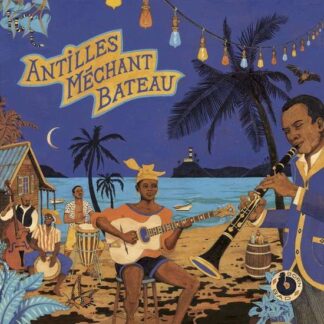 Antilles Mechant Bateau / Various - Antilles Mechant Bateau / Various 1LP
