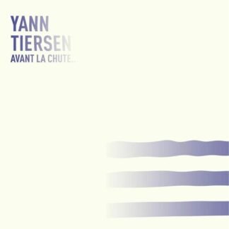YANN TIERSEN - AVANT LA CHUTE