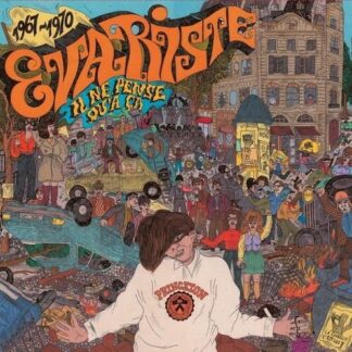 Evariste - Il Ne Pense Qu'a Ca - 1967/1970 1LP