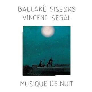 Ballake Sissoko / Vincent Segal - Musique De Nuit 1LP