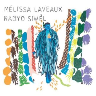 Mélissa Laveaux - Radyo Siwel 1LP