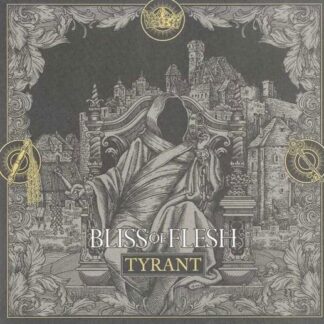 Bliss of Flesh - Tyrant 1LP