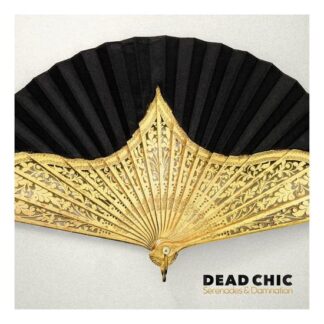 Dead Chic - Serenades & Damnation 1LP