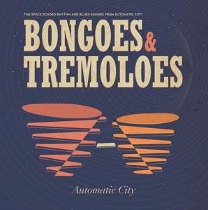 Automatic City - Bongoes & Tremeloes 1LP