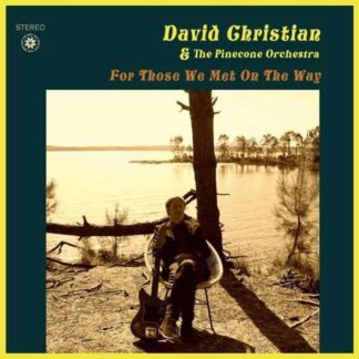 Christian,david & Pinecone Orchestra - For Those We Met on the Way 1LP