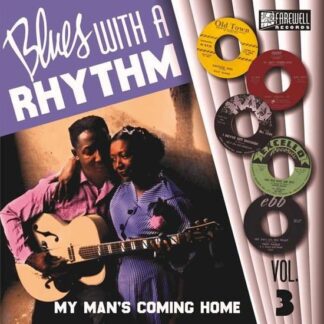 Compilation - Blues With A Rhythm Volume 3: My Mans Coming Home 1LP