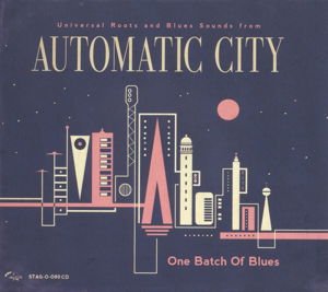 Automatic City - One Batch Of Blues 1LP