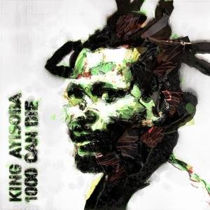 King Ayisoba - 1000 Can Die 1LP