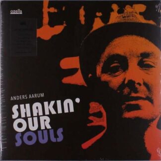 Anders Aarum - Shakin' Our Souls 1LP