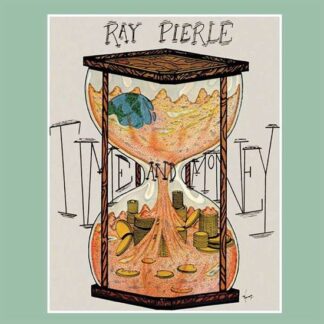 Ray Pierle - Time And Money 1LP