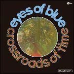 Eyes of Blue - Crossroads Of Time 1LP