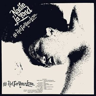 Nadie La Fond - Hot For Your Love / Jealousy 1LP
