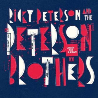 Ricky Peterson & the Peterson Brothers - Under The Radar 1LP