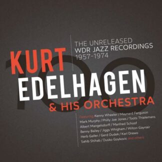 Kurt & His Orchestra Edelhagen - 100 - The Unreleased Wdr Jazz Recordings 3LP
