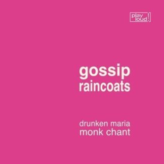 Gossip / Raincoats - Drunken Maria / Monk Chant 1LP