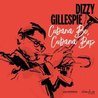 Dizzy Gillespie - Cubana Be. Cubana Bop 1LP