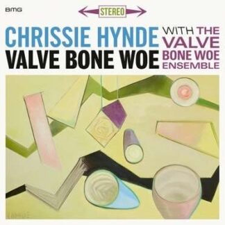 Chrissie Hynde & the Valve Bone Woe Ensemble - Valve Bone Woe 1LP