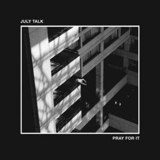 July Talk - Pray for It 1LP