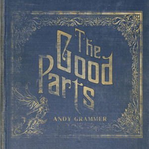 Andy Grammer - The Good Parts 1LP