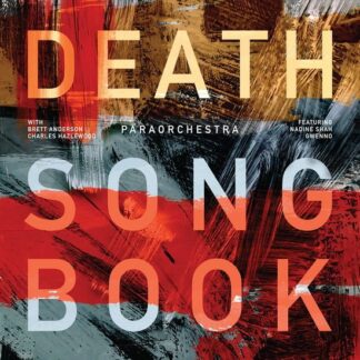 Paraorchestra - Death Songbook (With Brett Anderson & Charles Hazlewood) BMG SALE 2LP