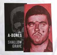 A-BONES - Shallow Grave