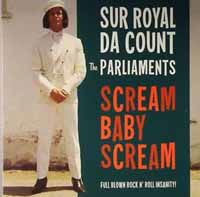 Sur Royal Da Count and the Parliaments - Scream Baby Scream 1LP