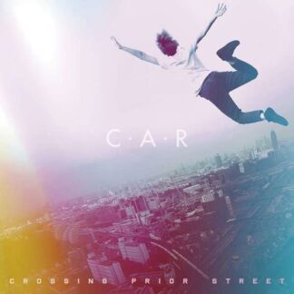 C.a.r. - Crossing Prior Street 1LP