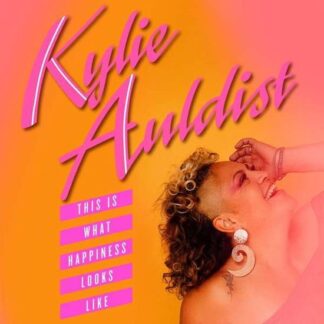 Kylie Auldist - This Is What Happiness Looks Like 1LP